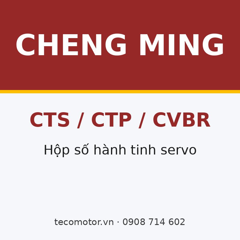 HỘP SỐ HÀNH TINH CHÍNH XÁC CHENG MING CTS / CTP / CVBR